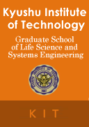 Kyushu Institute of Technology   Graduate School of Life Science and Systems Engineering